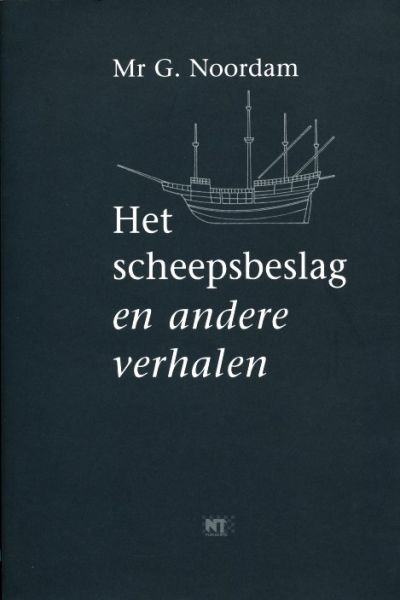 Noordam, Mr.G. - Het scheepsbeslag en andere verhalen