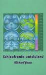 Green, Michael - Schizofrenie ontsluierd