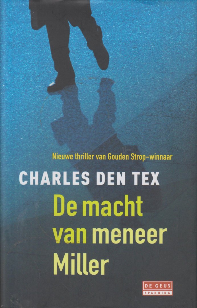 Tex (Box Hill (Camberwell, Australië), 21 april 1952), Charles den - De macht van meneer Miller - Michael Bellicher is werkzaam bij een van de grootste communicatieadviesbureaus ter wereld. Het is zijn taak om feiten zo gunstig mogelijk te presenteren?. Hij heeft enkele ministers als klant