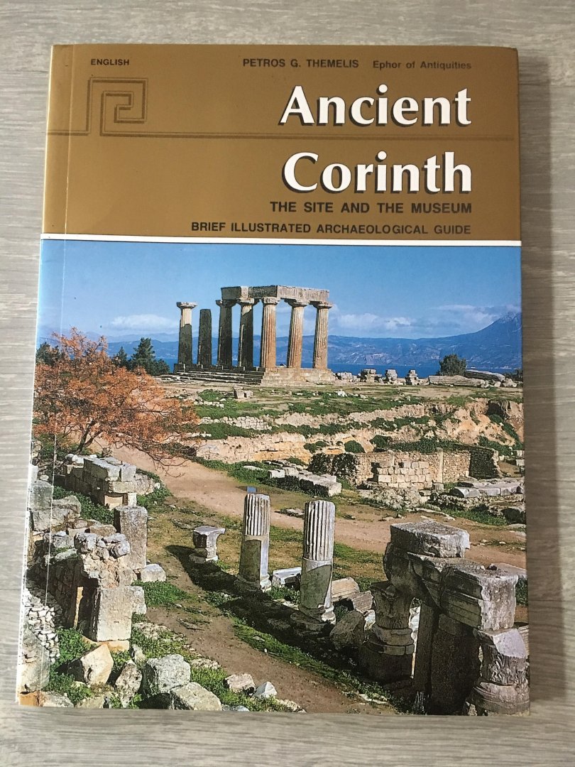 Patros G. Themelis - Ancient corinth the site And the museum