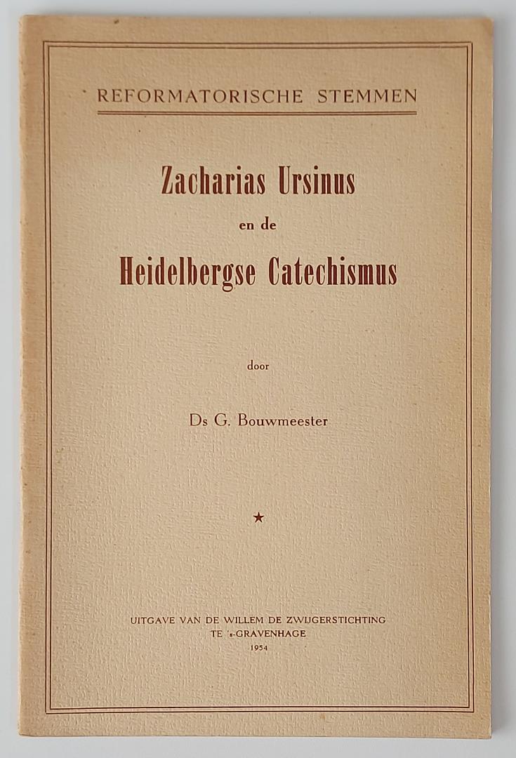 Bouwmeester, ds. G. - Zacharias Ursinus en de Heidelbergse Catechismus (Reformatorische stemmen)