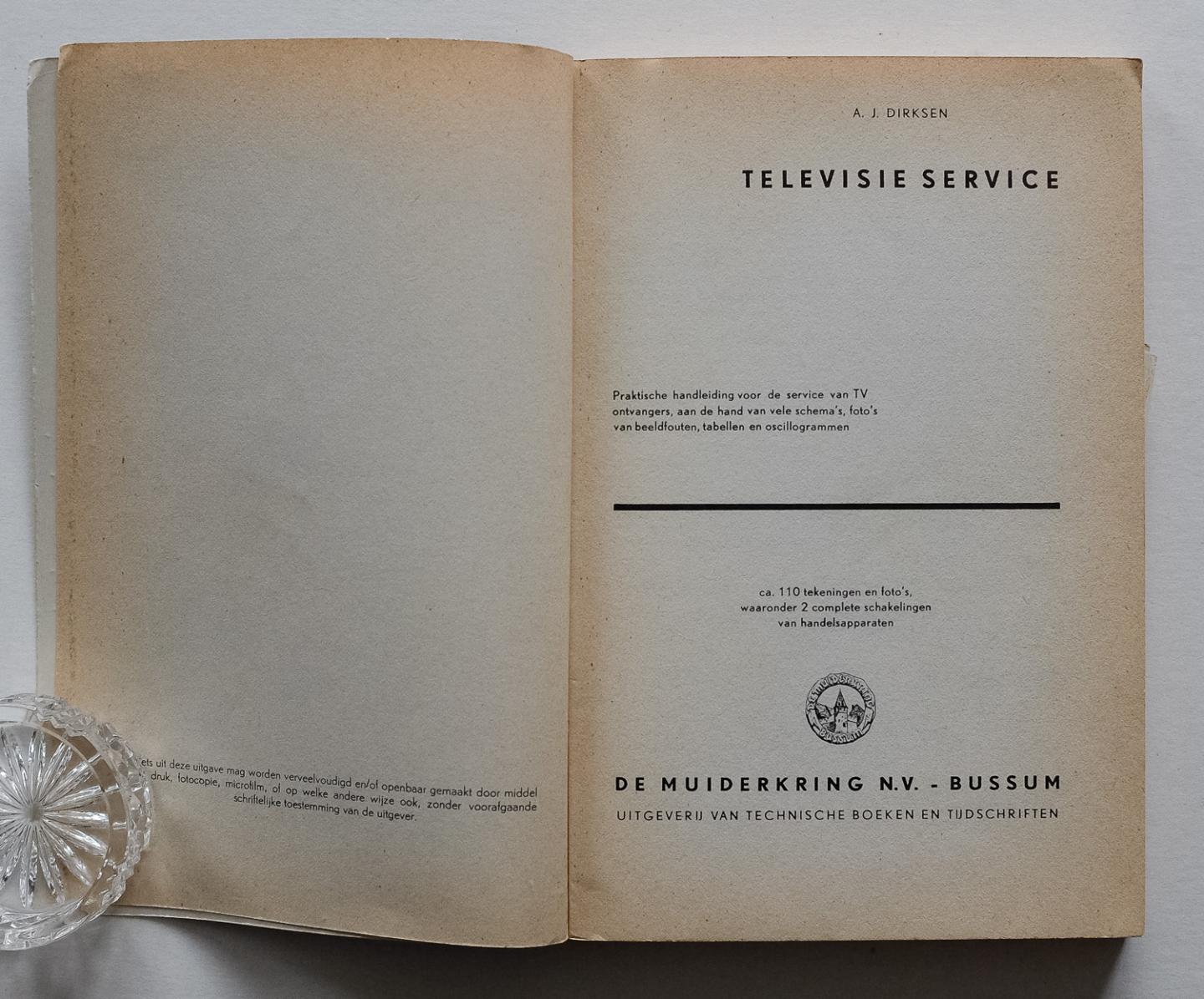 Dirksen, A.J. - Televisie service - praktische handleiding voor de service van TV ontvangers, aan de hand van vele schema's