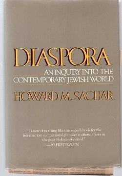 Howard Morley Sachar - Diaspora: An Inquiry into the Contemporary Jewish World