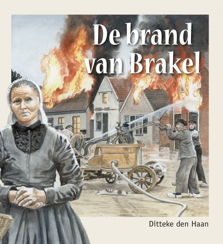 Haan, Ditteke den - De brand van Brakel. Tweede druk.