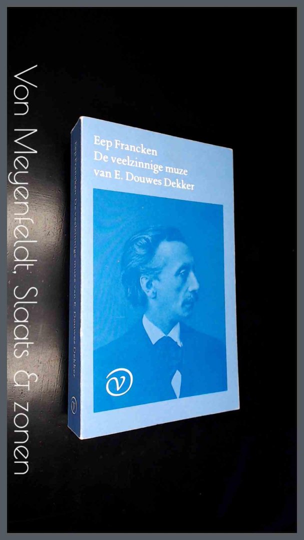 Francken, Eep - De veelzinnige muze van E. Douwes Dekker