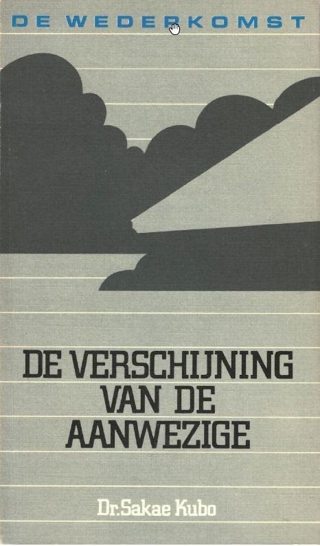 Kubo, Dr. Sakae - Wederkomst - De verschijning van de Aanwezige