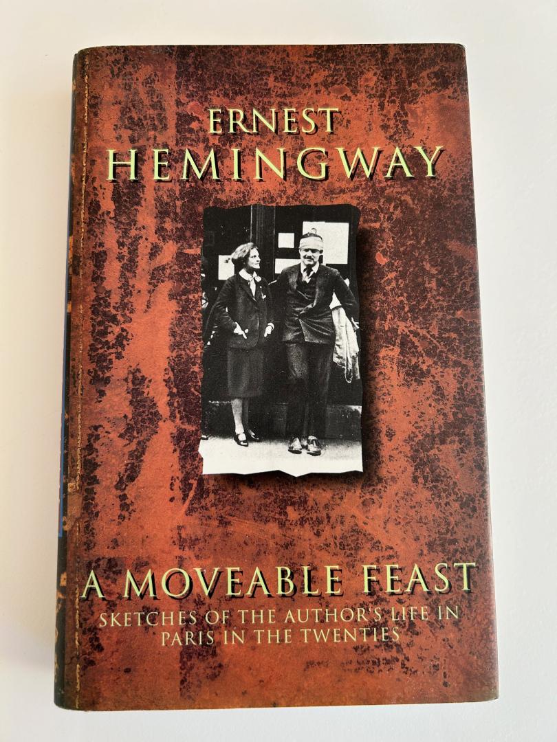 Hemingway, Ernest - A moveable feast - Sketches of the author's life in Paris in the Twenties