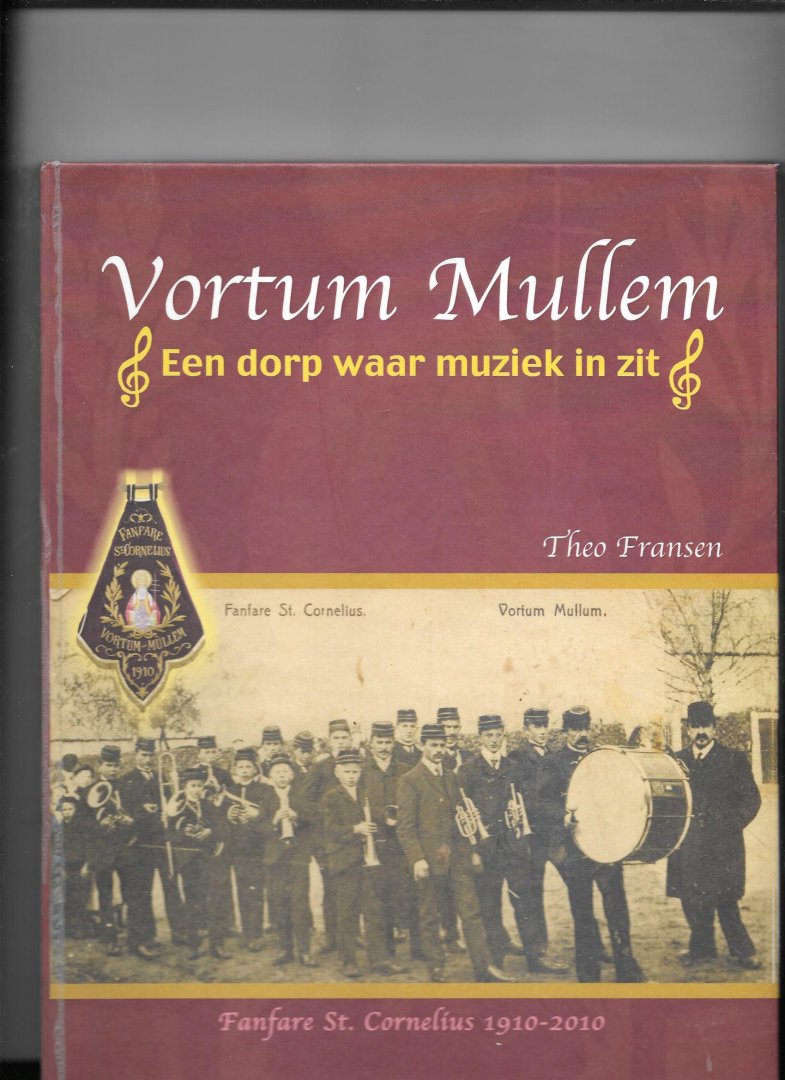Fransen, Theo - Vortum Mullem een dorp waar muziek in zit