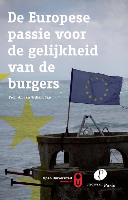 Sap, Jan Willem. - De Europese passie voor de gelijkheid van de burgers.