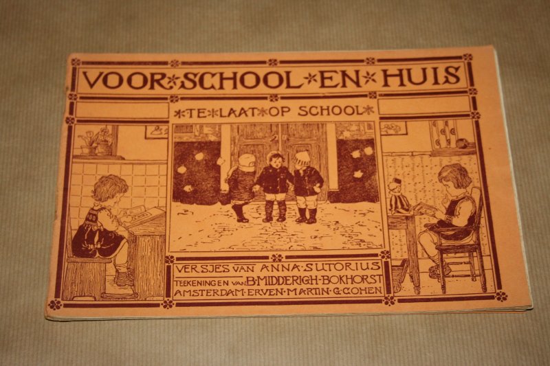 Anna Sutorius & B. Midderigh-Bokhorst - Voor school en huis -- Te laat op school