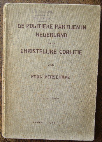 VERSCHAVE, PAUL, - De politieke partijen in Nederland en de Christelijke coalitie.