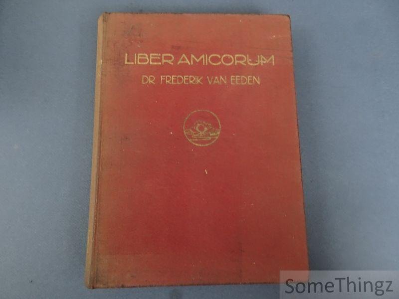 Frederik van Eeden / div. aut. - Liber amicorum Dr. Frederik van Eeden, aangeboden ter gelegenheid van zijn zeventigsten verjaardag, 3 april 1930