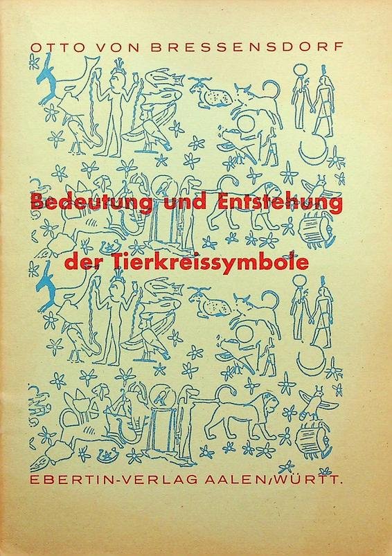 Bressensdorf, Otto von - Bedeutung und Entstehung der Tierkreissymbole