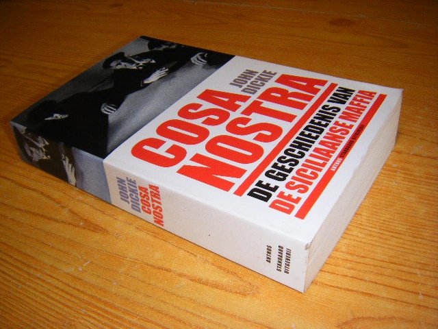 John Dickie - Cosa Nostra De geschiedenis van de Siciliaanse maffia