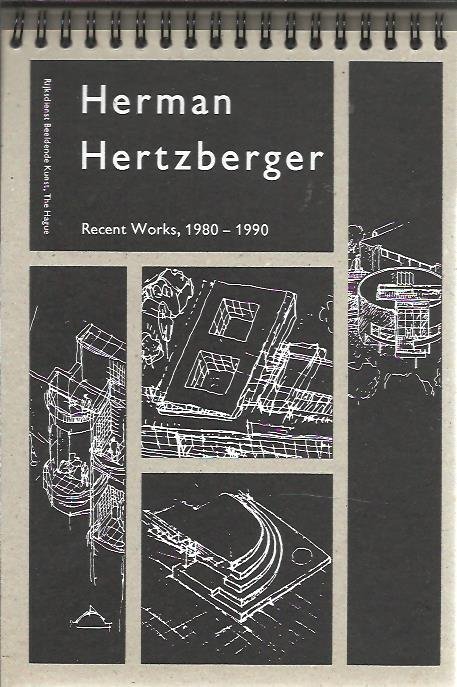 HERTZBERGER, Herman - Herman Hertzberger. Recent Works, 1980-1990.
