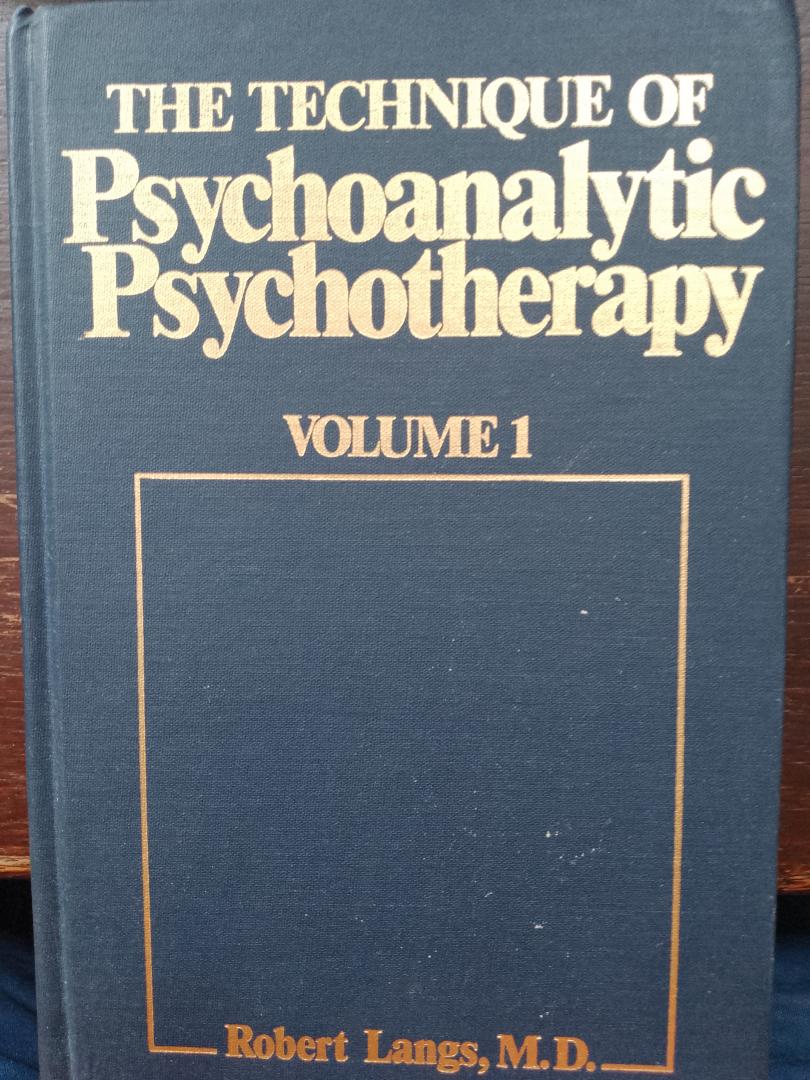 Robert Langs, M.D. - The Technique of Psychoanalytic Psychotherapy 2 Volumes