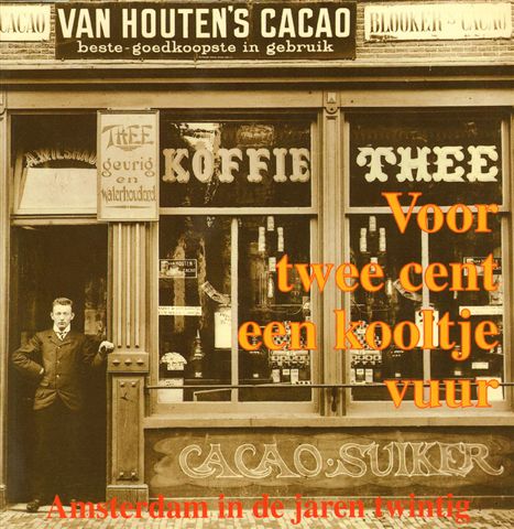 Diverse auteurs - Voor Twee Cent Een Kooltje Vuur, (Amsterdam in de jaren twintig), 72 pag. paperback, fotoboek, goede staat