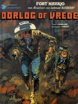 Charlier, Jean-Michel & Giraud, Jean - Blueberry 6: Oorlog of vrede