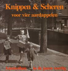 Tulder,Roland van - Knippen & scheren voor vier aardappelen-Amsterdam in de jaren veertig