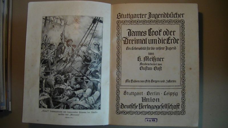 Meißner H. und Gustav Gast (neu bearbeitet), - James Cook oder dreimal um die Erde.