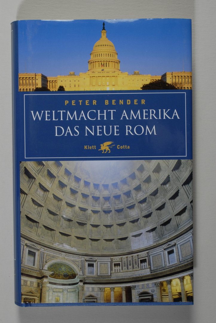 Peter BENDER - Weltmacht Amerika. Das neue Rom. Deutsch Text.