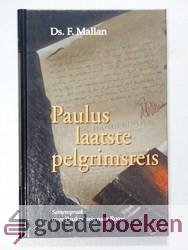 Mallan, Ds. F. - Paulus laatste pelgrimsreis  --- Samenspraak over Paulus