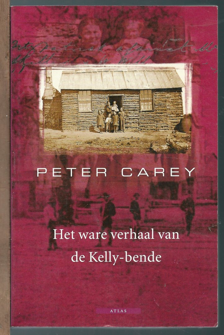 Carey, Peter - Het ware verhaal van de Kelly-bende
