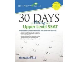Christa B Abbott M Ed - 30 Days to Acing the Upper Level SSAT