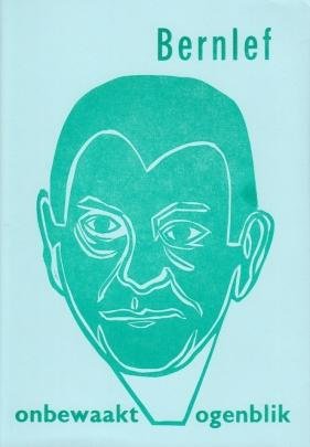 BERNLEF, J. - Onbewaakt ogenblik. (Gedicht met een origineel druksel en linosnede van Doortje de Vries).