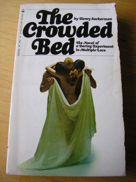 Sackerman, Henry - The crowded Bed (The Novel of a daring Experiment in multiple Love)