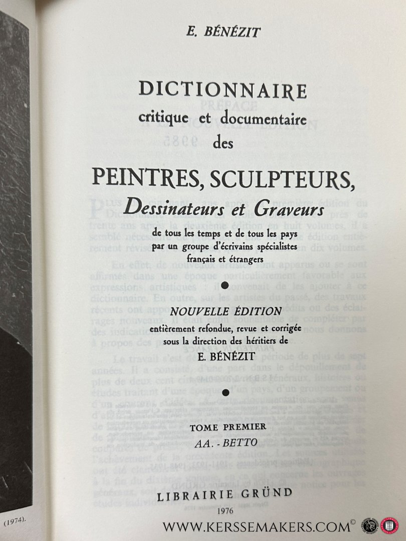 Bénézit, E. - Dictionnaire critique et documentaire des Peintres, Sculpteurs, Dessinateurs et Graveurs de tous les temps et de tous les pays par un groupe d'écrivains spécialistes français et étrangers. Nouvelle édition entièrement refondue, revue et corr...