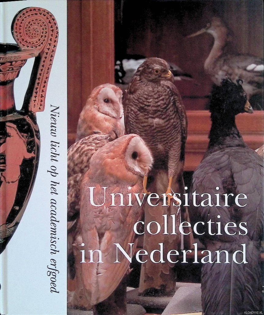 Monquil-Broersen, Tiny - Universitaire collecties in Nederland: nieuw licht op het academisch erfgoed