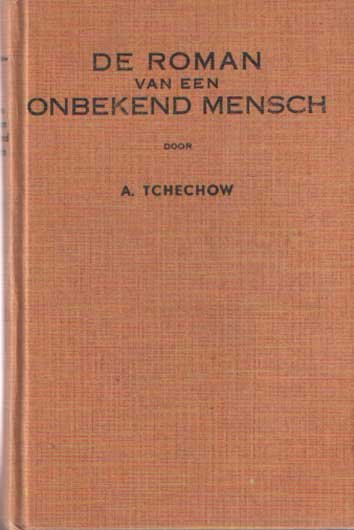 Tchechow, Anton - De roman van een onbekend mensch