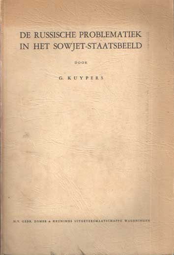 Kuypers, Gijsbert - De Russische problematiek in het Sowjet-Staatsbeeld.