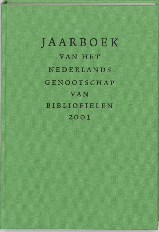FONTAINE VERWEY-LE GRAND, Isa de la (redactie) - Jaarboek van het Nederlands Genootschap van Bibliofielen 2001