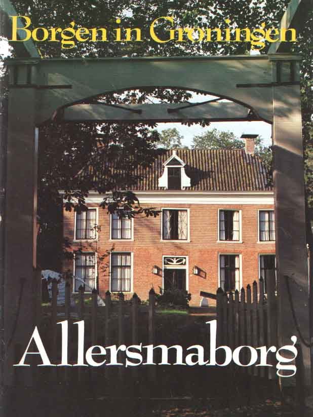 Kamphuis, Herma (red.) - Borgen in Groningen: Menkemaborg; Allersmaborg; Verhildersum; Fraeylemaborg; Nienoord