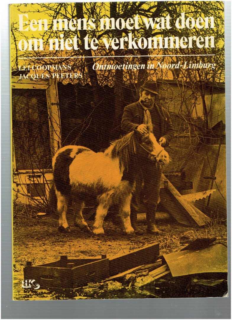 Coopmans, lei - Mens moet wat doen om niet verkommeren / druk 1