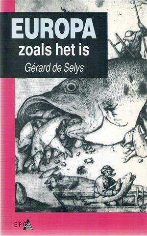 de SELYS Gérard (met voorwoord van Lode van Outrive) - Europa zoals het is (vertaald uit het Frans: Alinéa 3. L'Europe telle qu'elle)