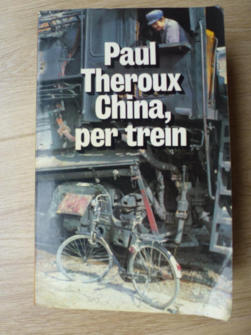 Theroux, Paul - China, per trein