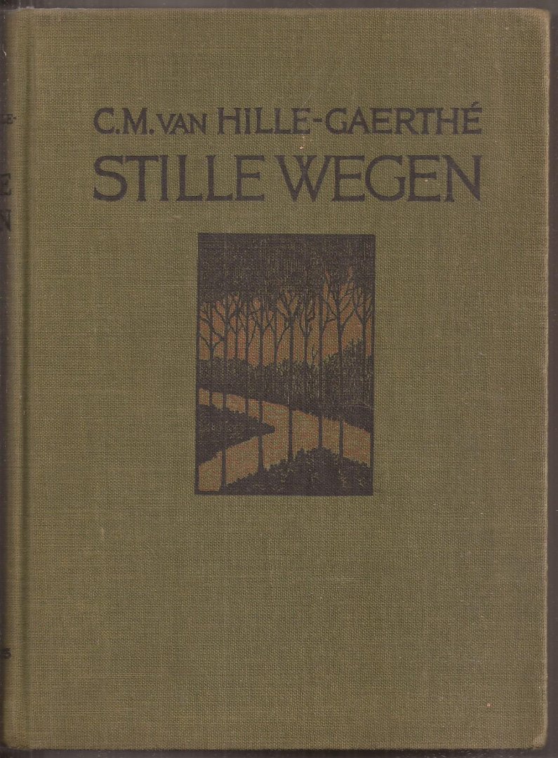 Hille-Gaerthé, C.M. van - Stille wegen