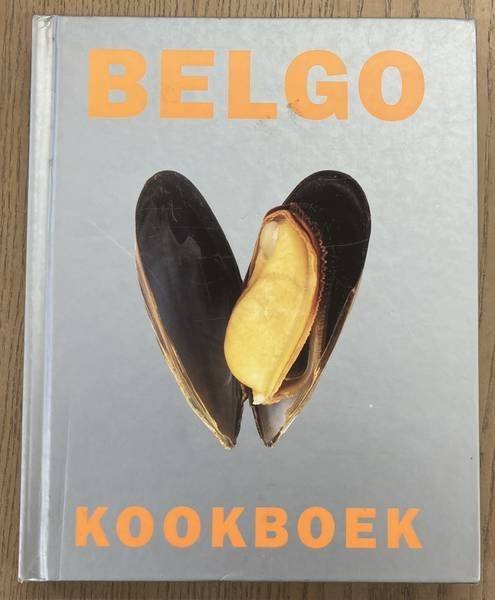 BLAIS, DENIS & ANDRÉ LPISNIER. - Belgo kookboek,