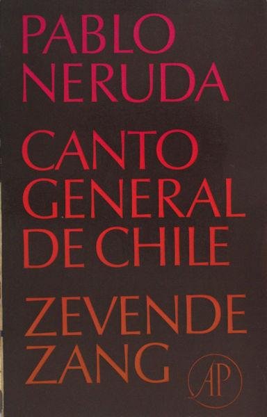 Neruda, Pablo. - Canto general de Chile. Zevende zang