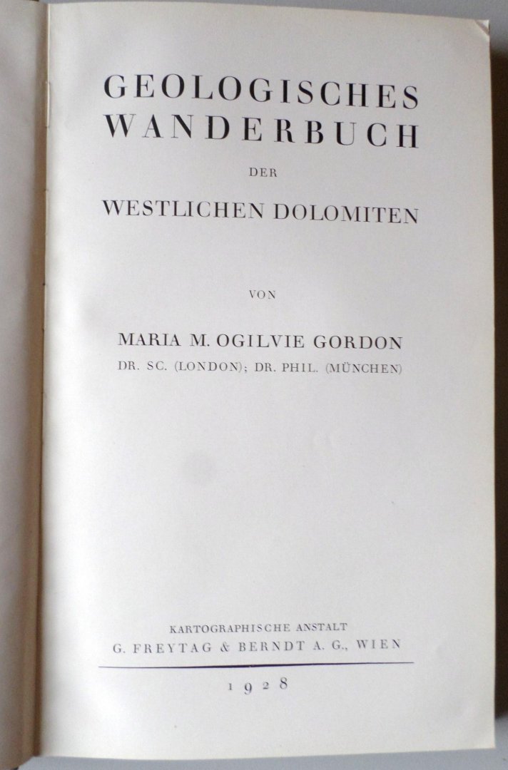 Gordon, Maria M. Ogilvie, d. - Geologisches Wanderbuch der westlichen Dolomiten.