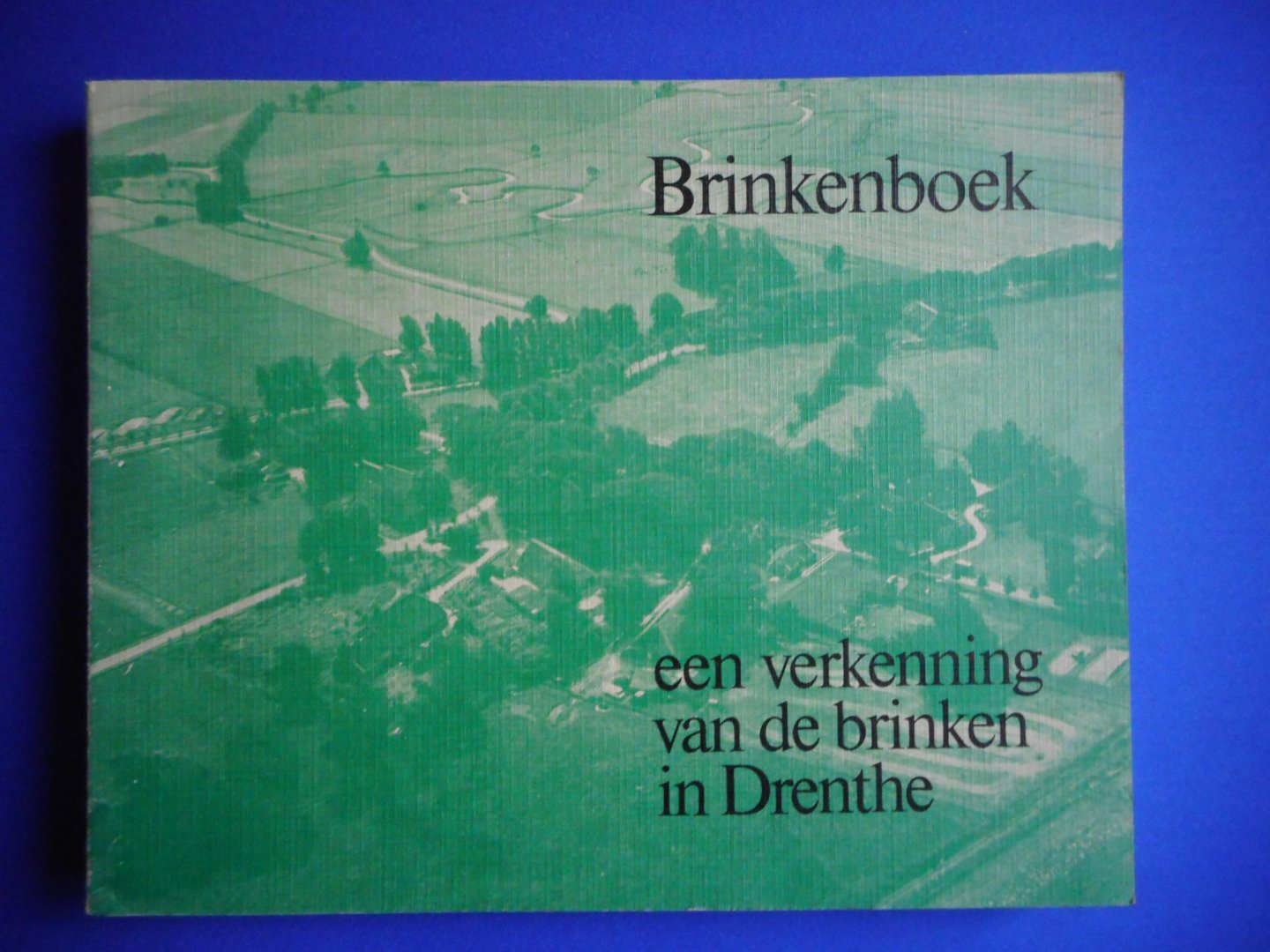 redactie / werkgroep - Brinkenboek, een verkenning van de brinken in Drenthe
