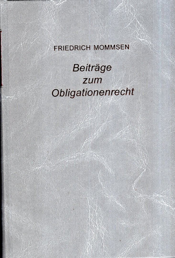 Mommsen, Friedrich. - Beiträge zum Obligationenrecht.