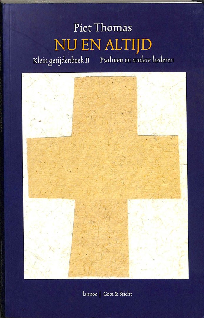 Thomas, Piet - Nu en altijd. Klein getijdenboek II. Psalmen en andere liederen