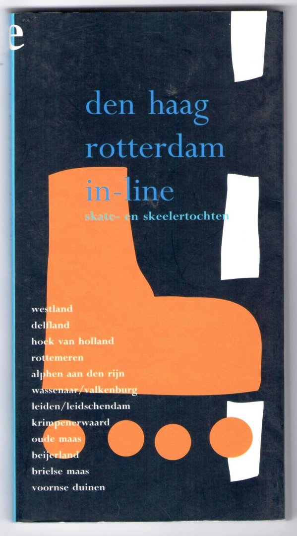 Vos, Volkert - Den Haag Rotterdam in-line - skate en skeelertochten