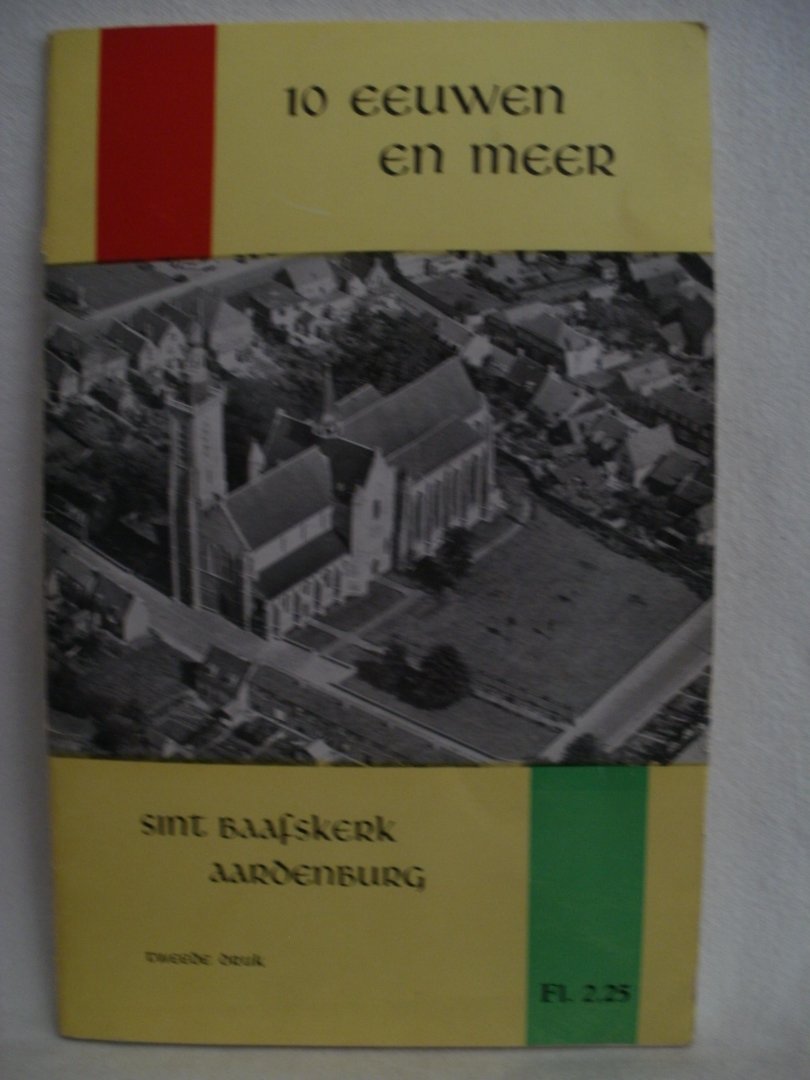 Blom, L.S. Pastor Loci - 10 eeuwen en meer, het een en ander over Aardenburg en zijn St. Baafs