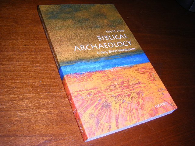 Eric H Cline - A Very Short Introduction: Biblical Archaeology