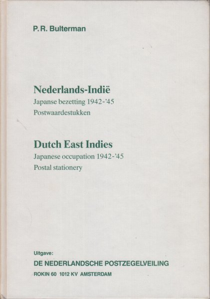 Bulterman, P.R. - Nederlands-Indie Japanse bezetting 1942- '45 Postwaardenstukken - Dutch East Indies Japanese occupation 1942-'45 Postal stationery.